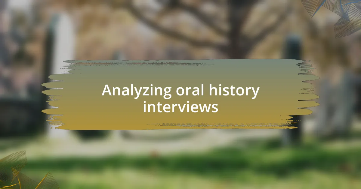 Analyzing oral history interviews