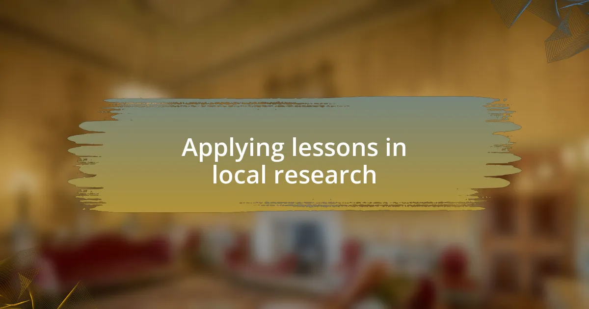 Applying lessons in local research