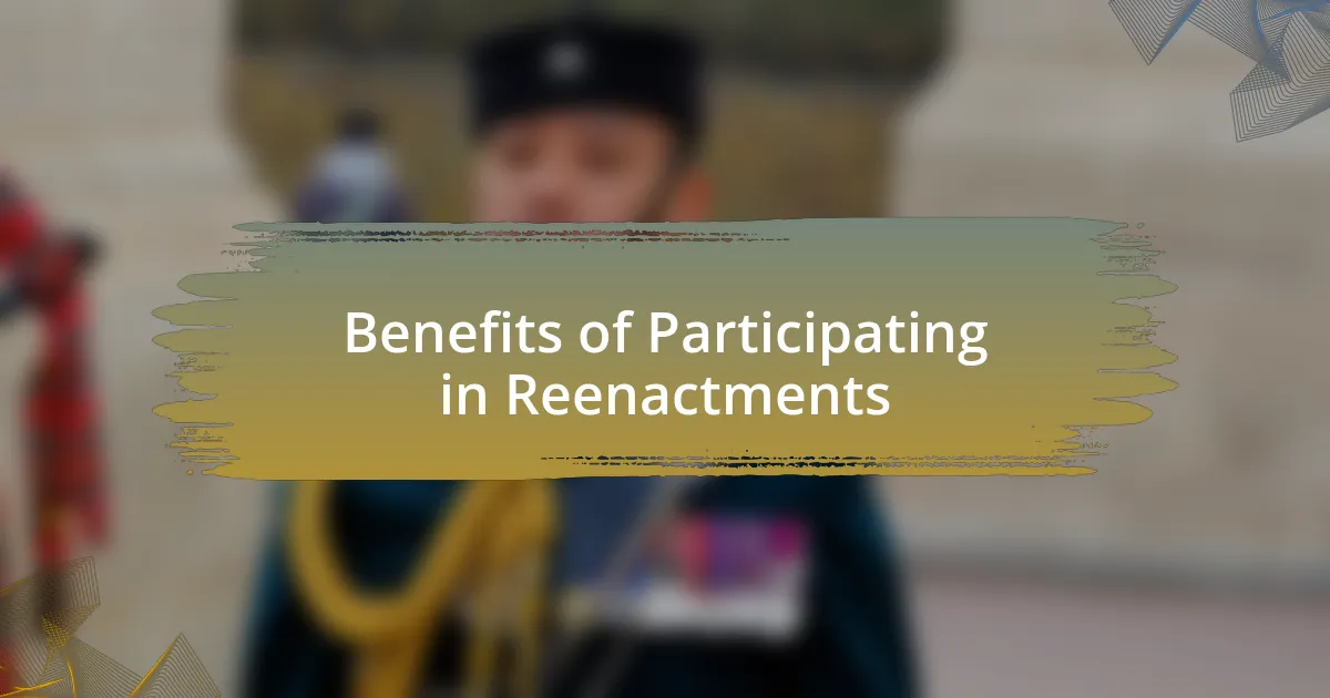 Benefits of Participating in Reenactments
