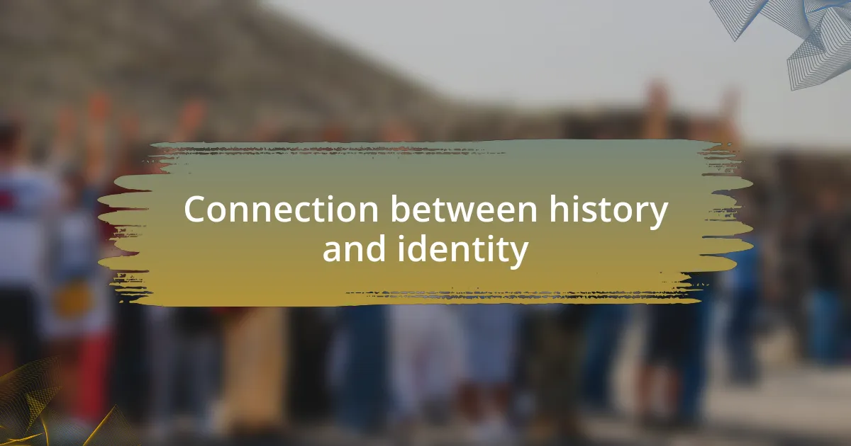 Connection between history and identity