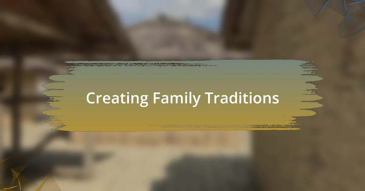 Creating Family Traditions
