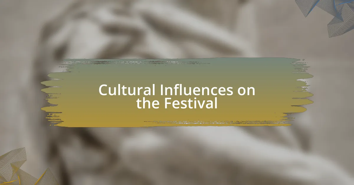 Cultural Influences on the Festival