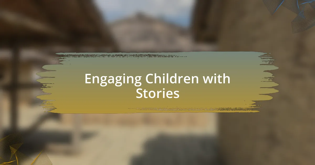 Engaging Children with Stories