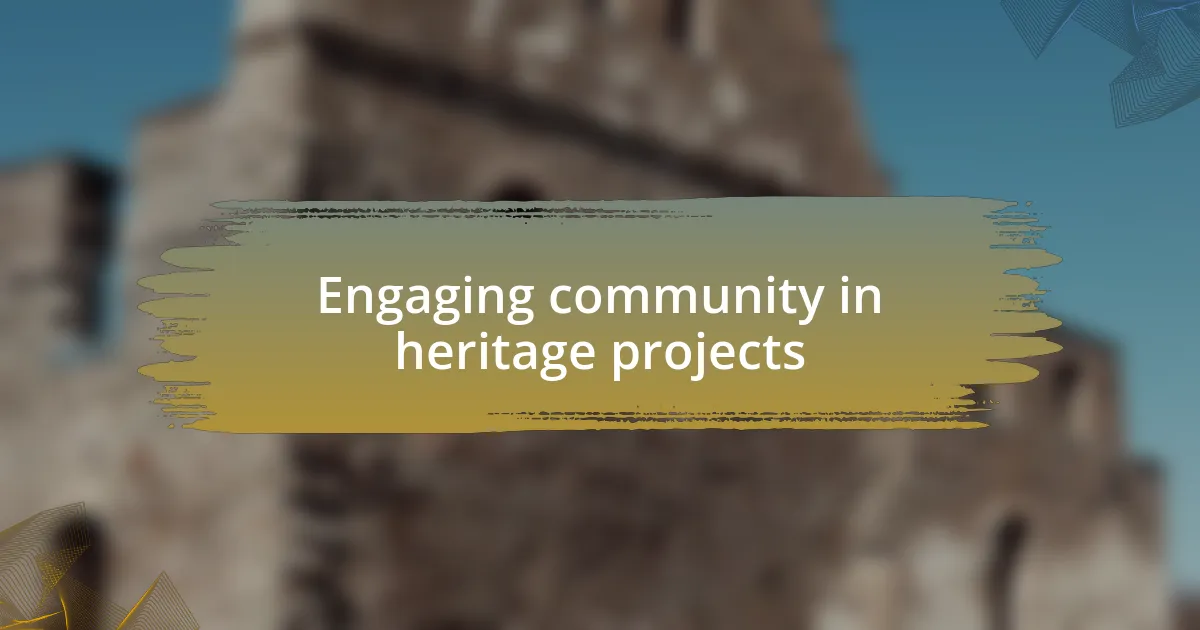 Engaging community in heritage projects