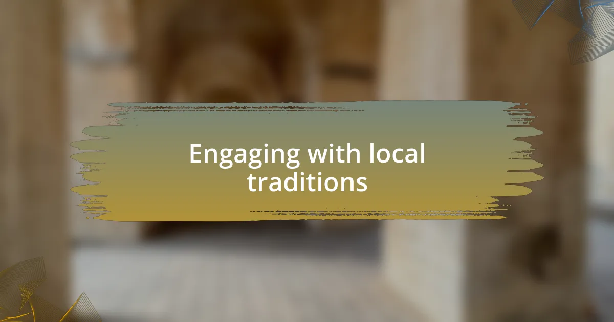 Engaging with local traditions