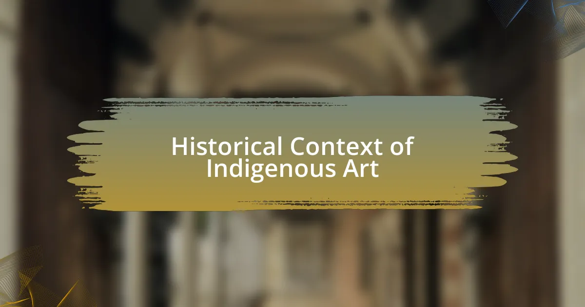 Historical Context of Indigenous Art