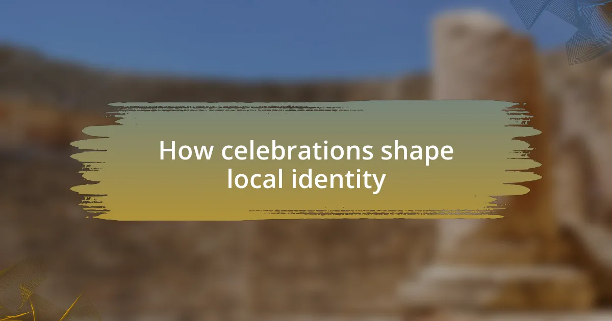 How celebrations shape local identity