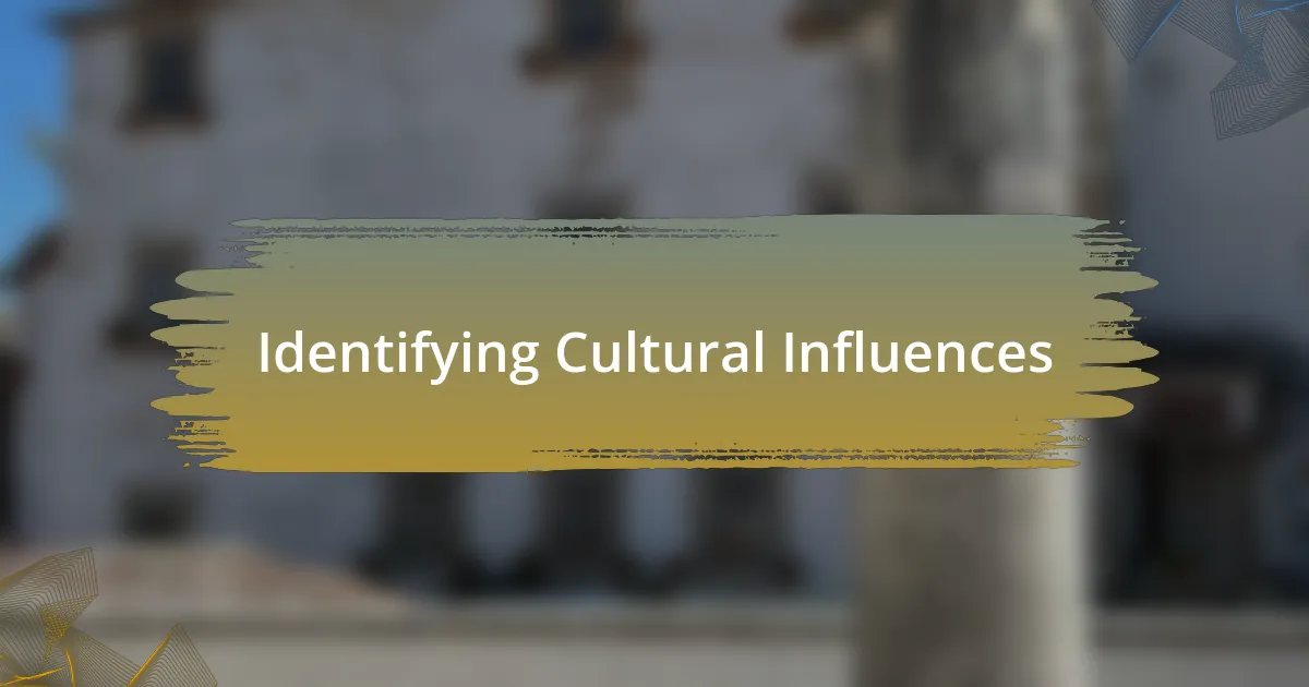 Identifying Cultural Influences