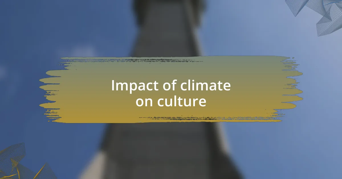 Impact of climate on culture