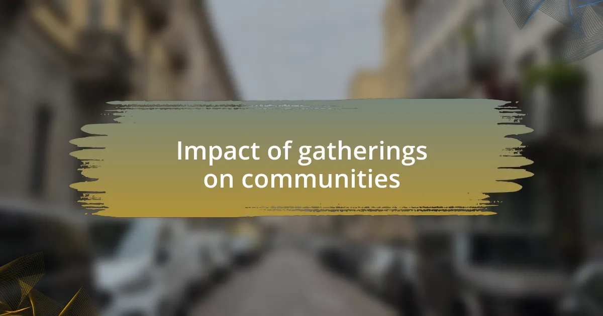 Impact of gatherings on communities