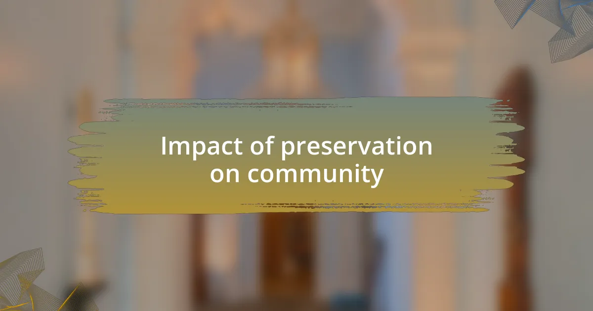 Impact of preservation on community