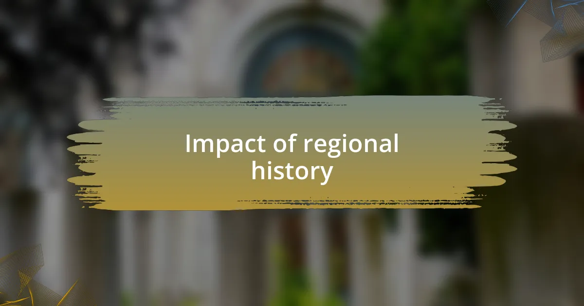 Impact of regional history