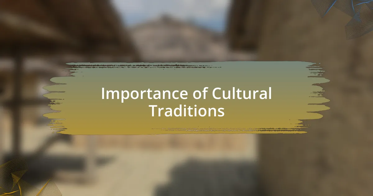 Importance of Cultural Traditions