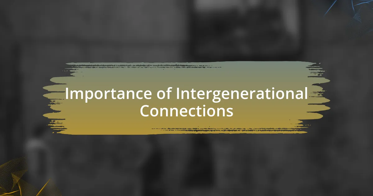 Importance of Intergenerational Connections