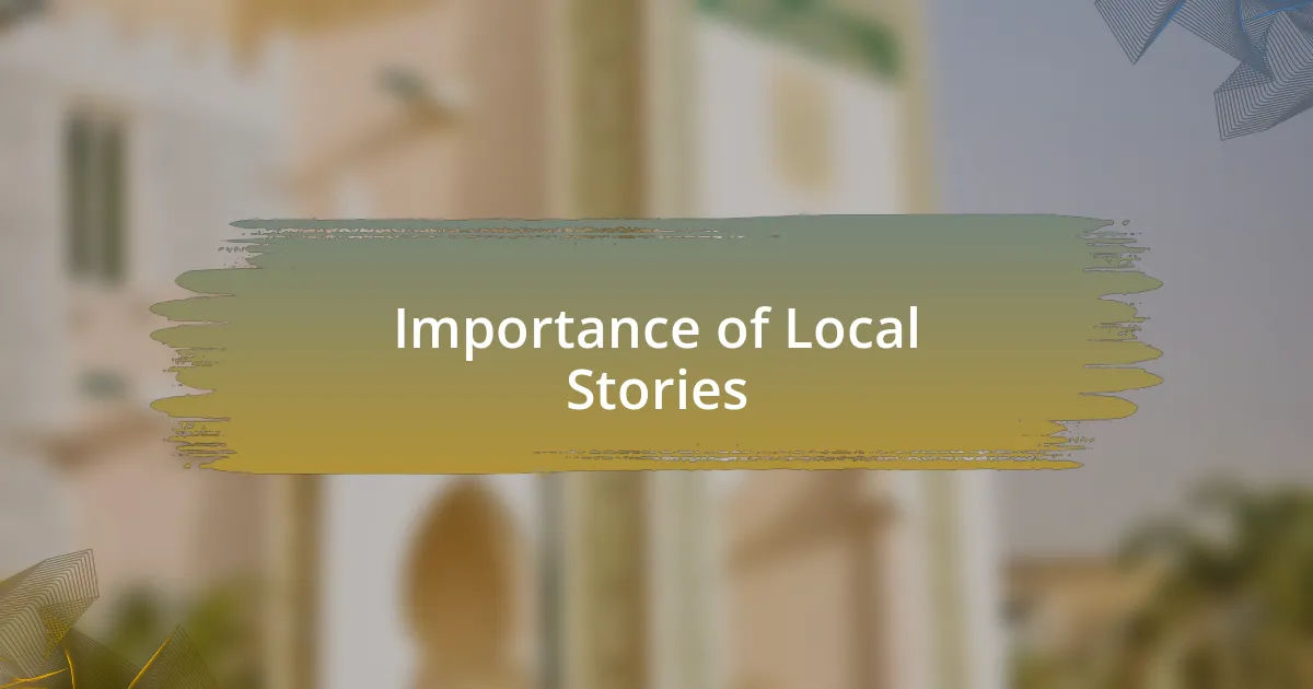 Importance of Local Stories