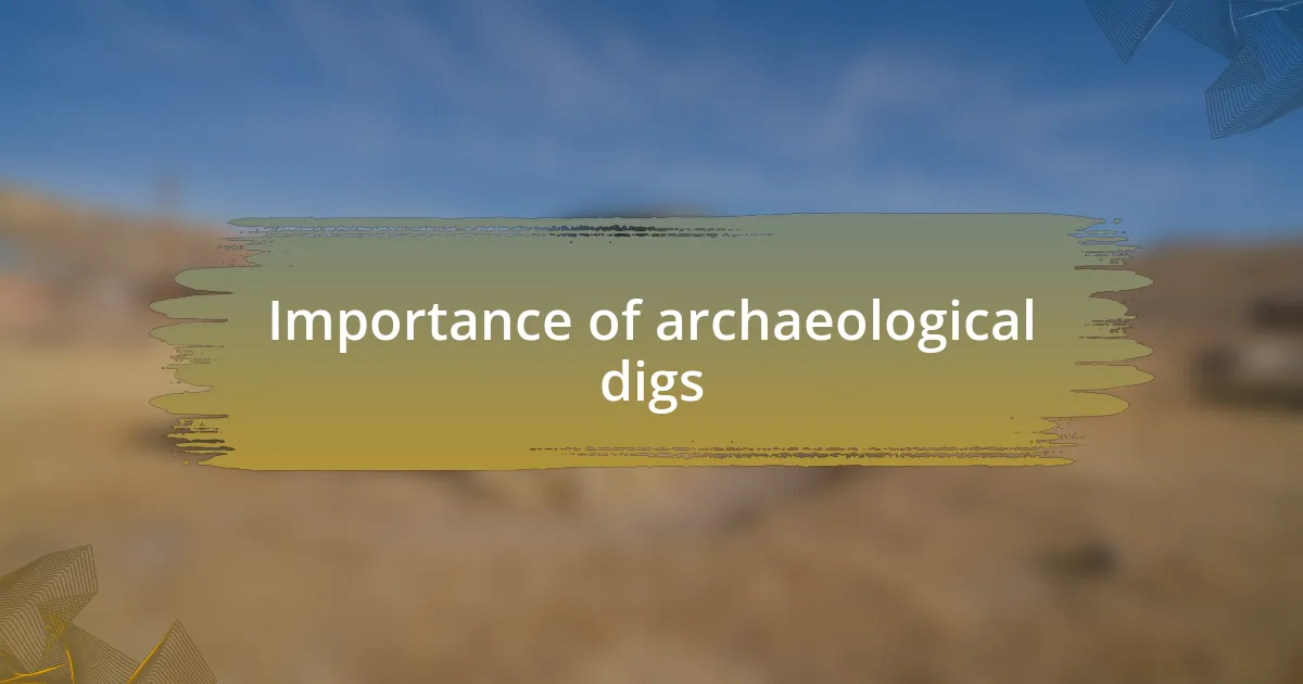 Importance of archaeological digs