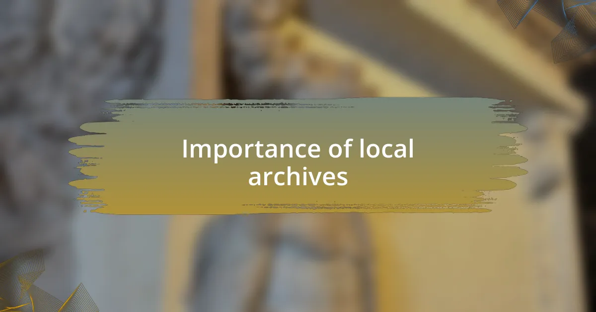 Importance of local archives