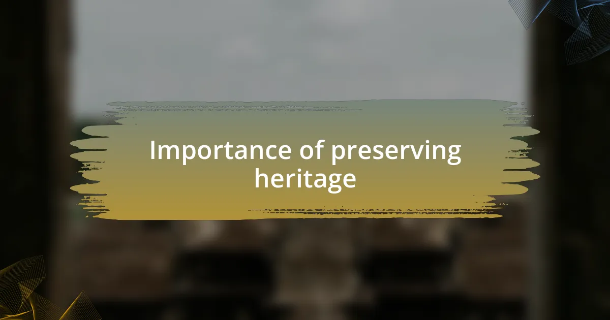 Importance of preserving heritage