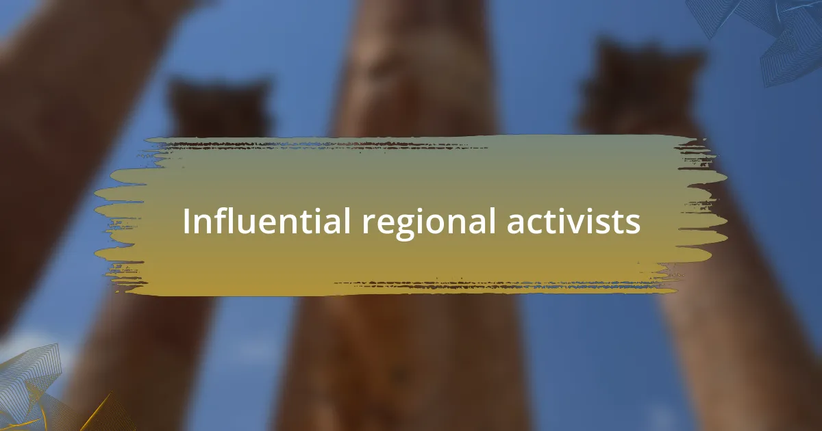 Influential regional activists
