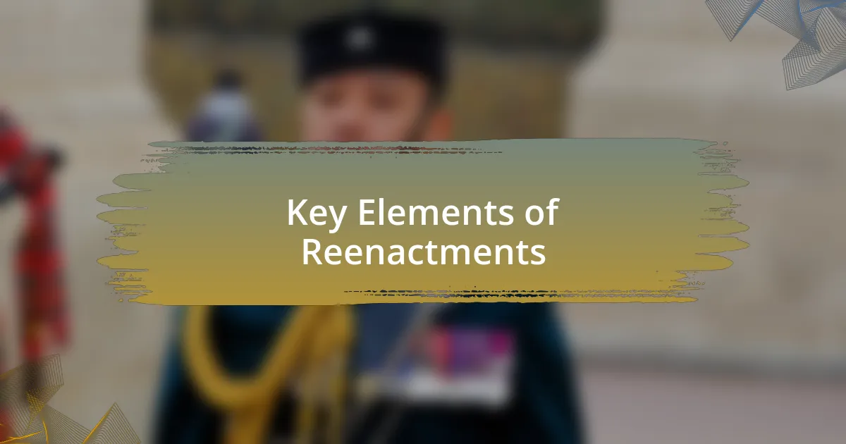 Key Elements of Reenactments