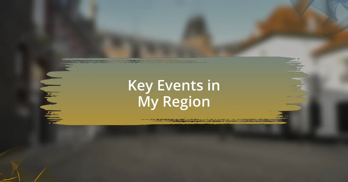 Key Events in My Region