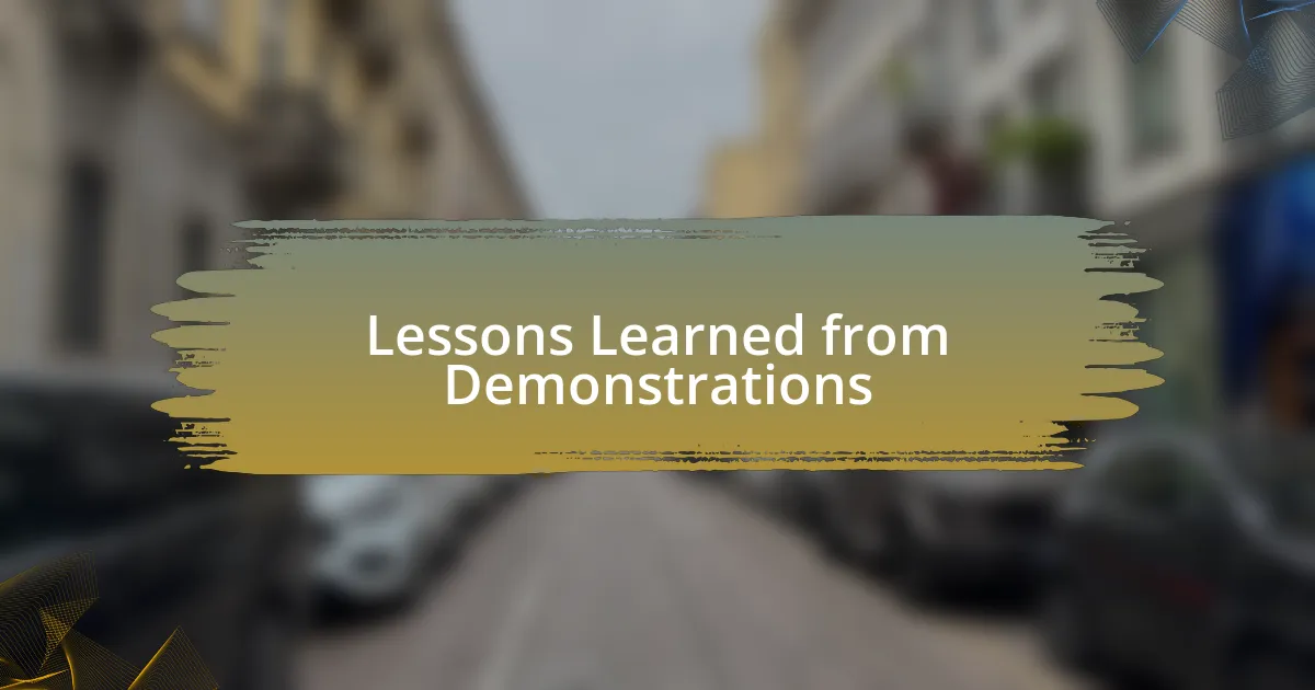 Lessons Learned from Demonstrations