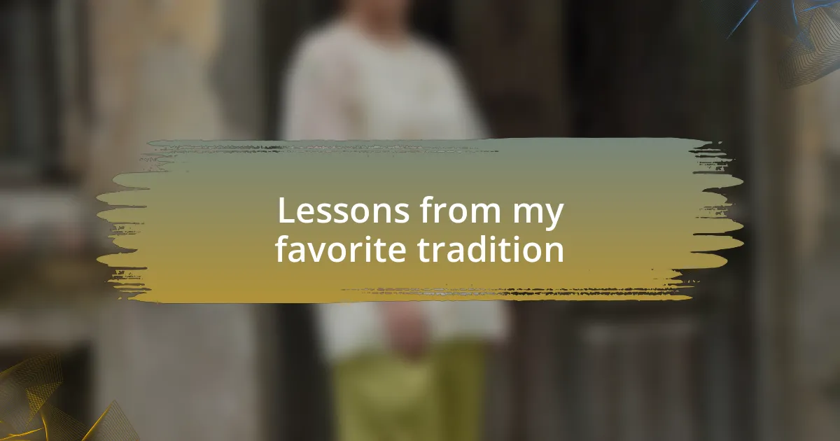 Lessons from my favorite tradition
