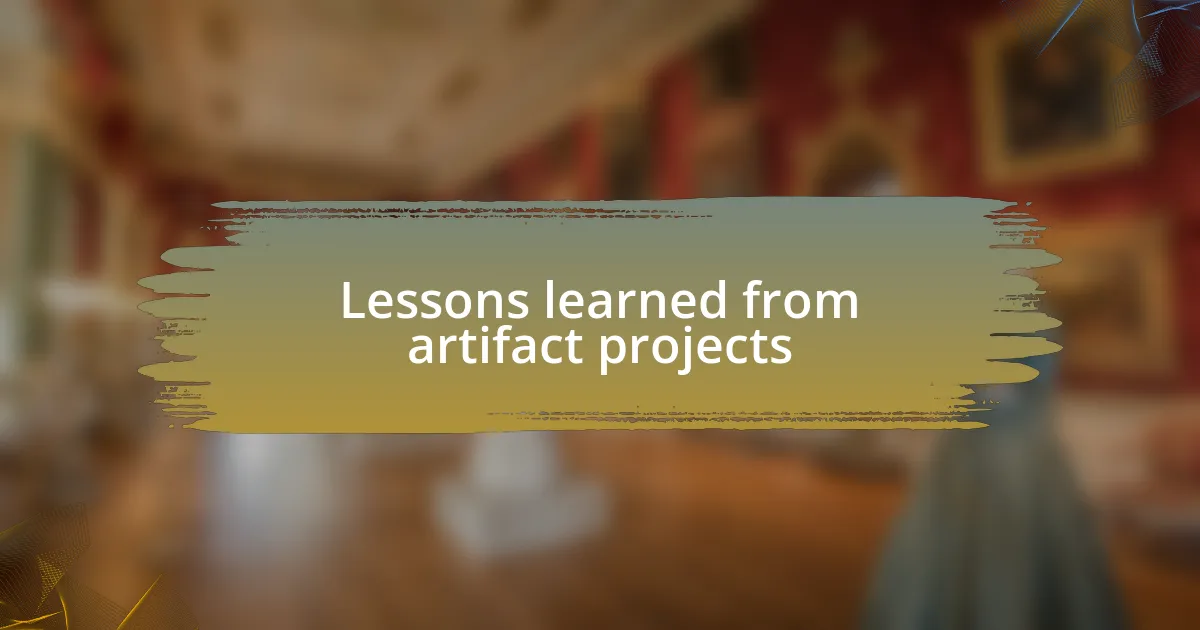 Lessons learned from artifact projects