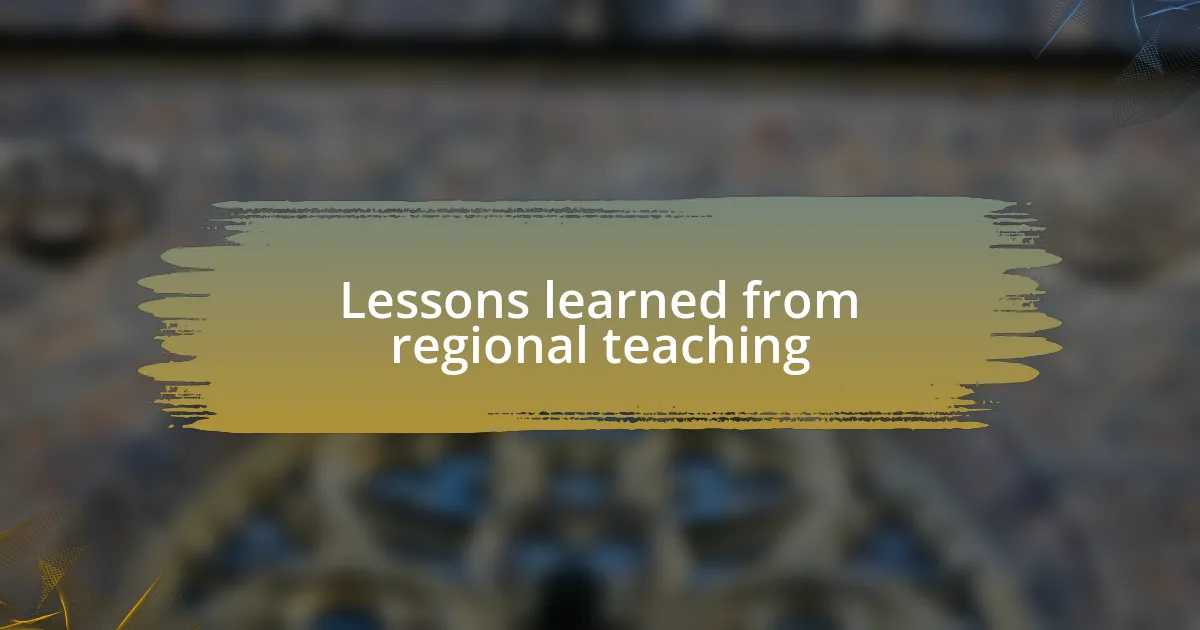 Lessons learned from regional teaching