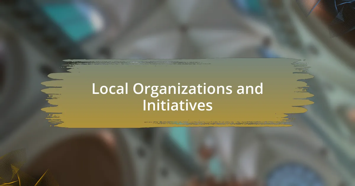 Local Organizations and Initiatives