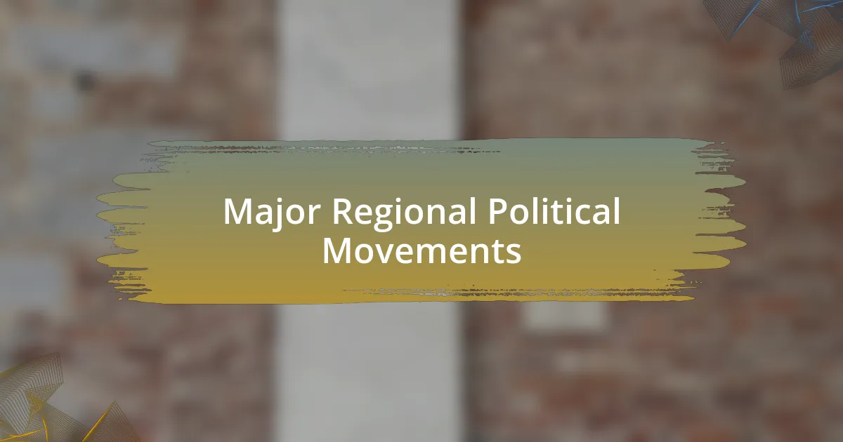 Major Regional Political Movements