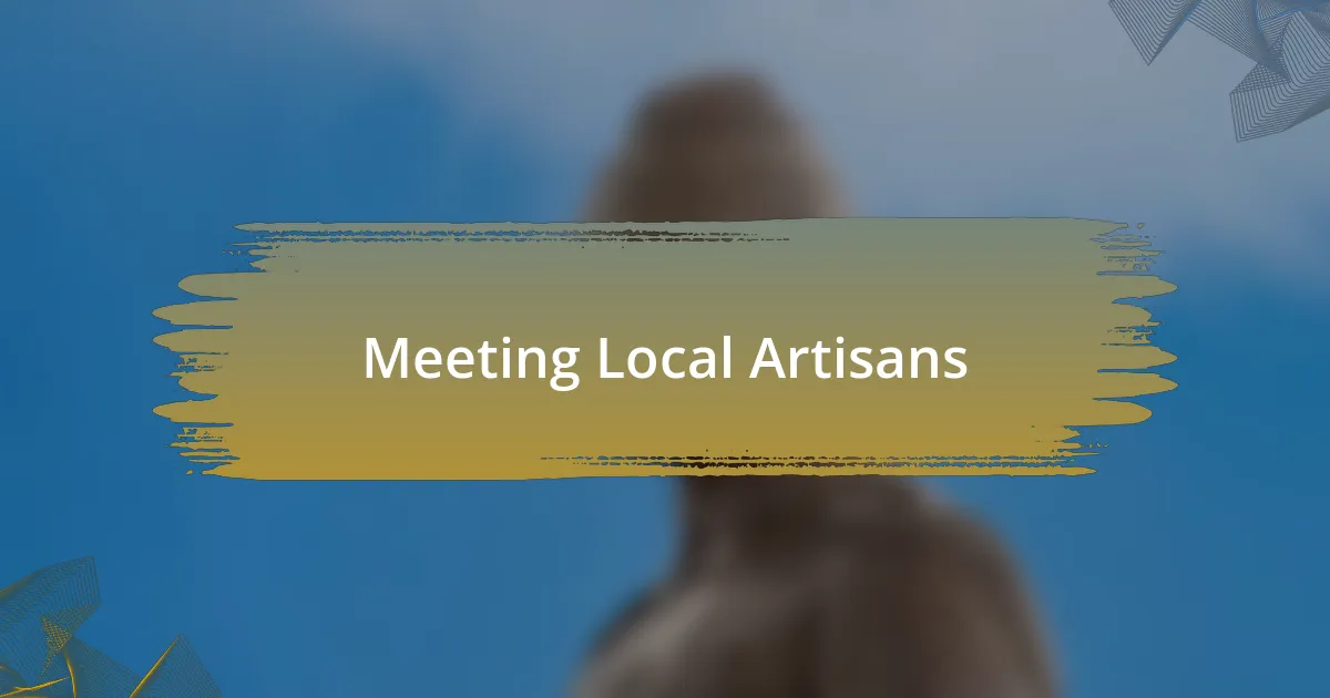 Meeting Local Artisans