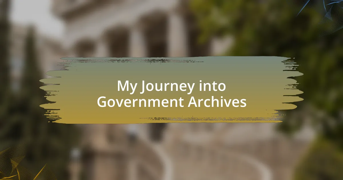 My Journey into Government Archives