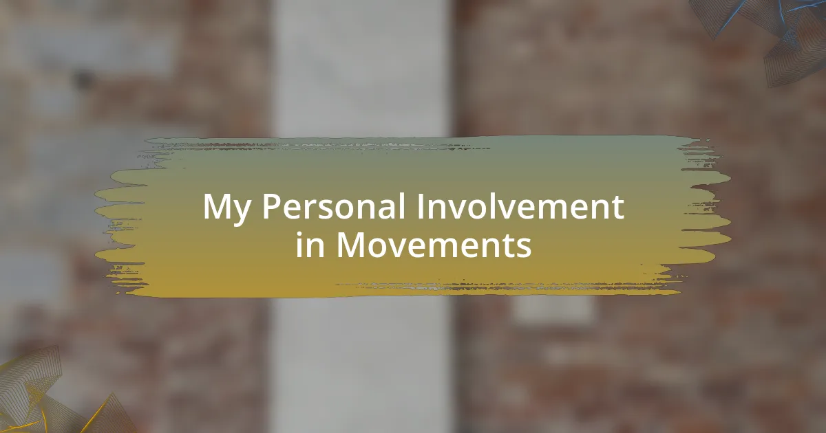 My Personal Involvement in Movements