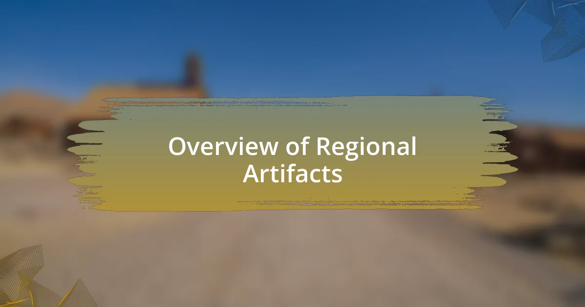 Overview of Regional Artifacts
