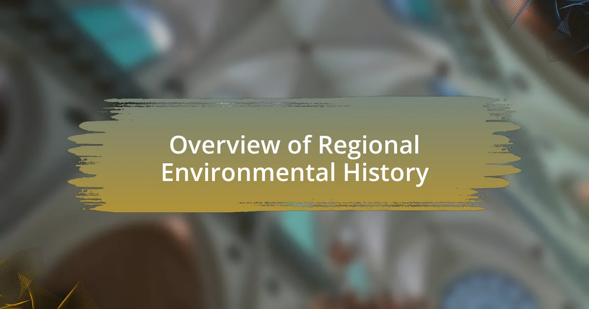 Overview of Regional Environmental History