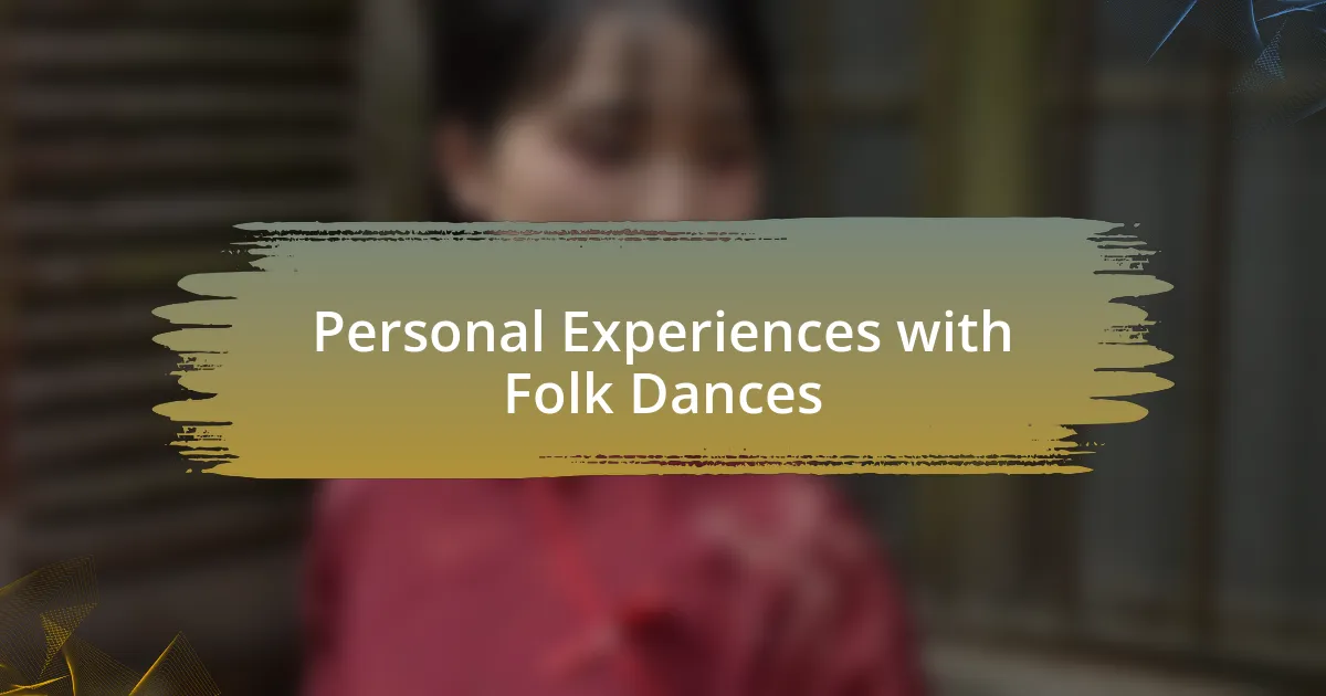 Personal Experiences with Folk Dances