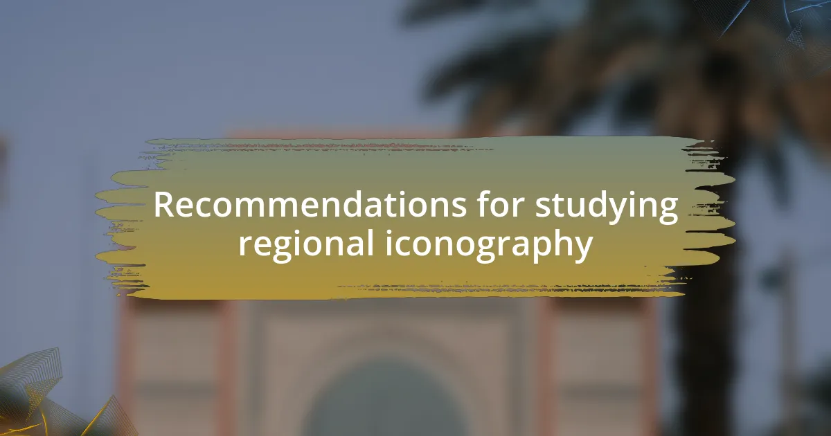 Recommendations for studying regional iconography