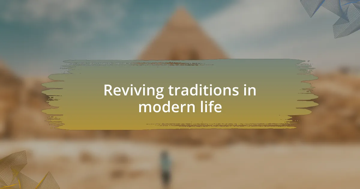 Reviving traditions in modern life