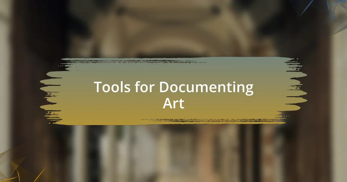 Tools for Documenting Art
