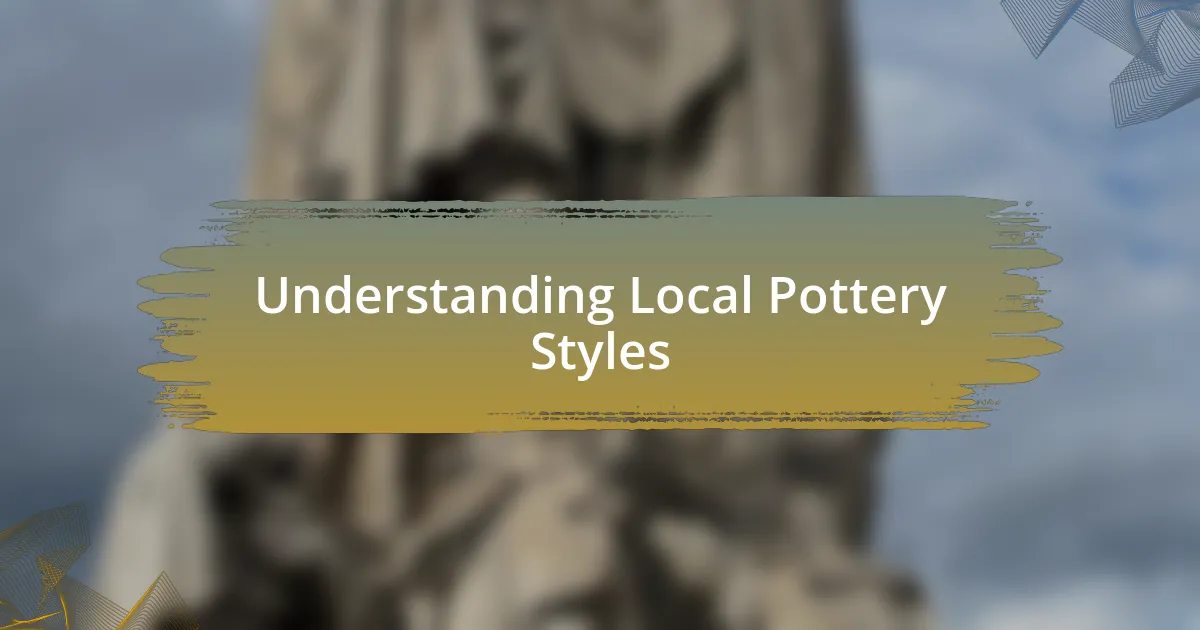 Understanding Local Pottery Styles