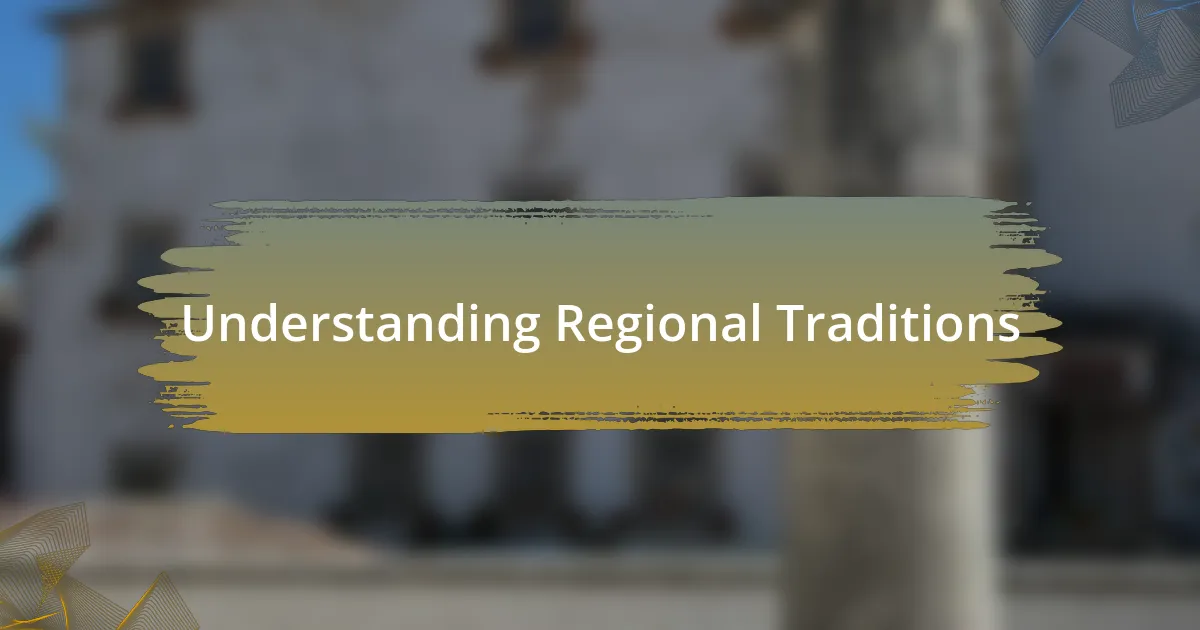 Understanding Regional Traditions