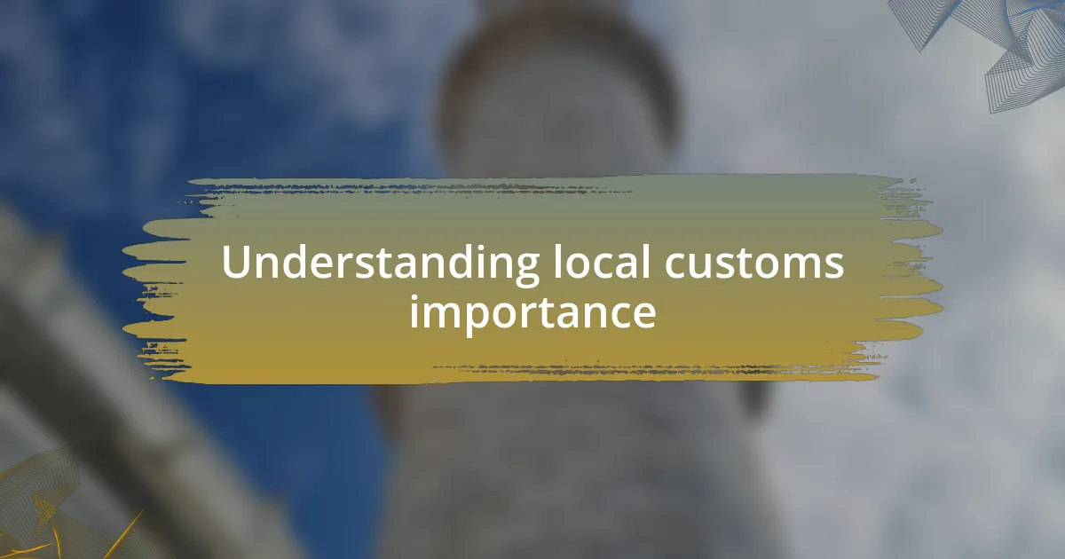 Understanding local customs importance